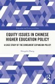 Equity Issues in Chinese Higher Education Policy (eBook, ePUB)