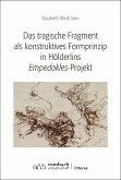 Das tragische Fragment als konstruktives Formprinzip in Hölderlins >Empedokles<-Projekt (eBook, PDF)