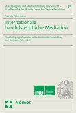 Internationale handelsrechtliche Mediation (eBook, PDF)