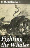 Fighting the Whales (eBook, ePUB)