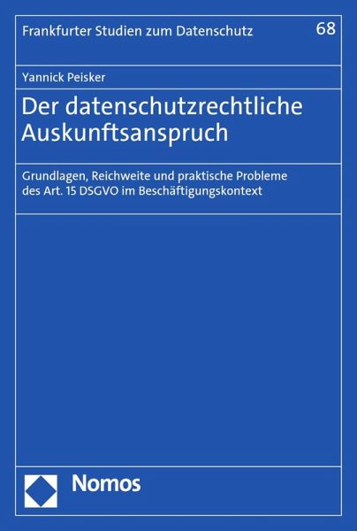 Der datenschutzrechtliche Auskunftsanspruch (eBook, PDF) Der datenschutzrechtliche Auskunftsanspruch (eBook, PDF)