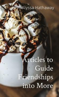 Cover Articles to Guide Friendships into More (eBook, ePUB)
