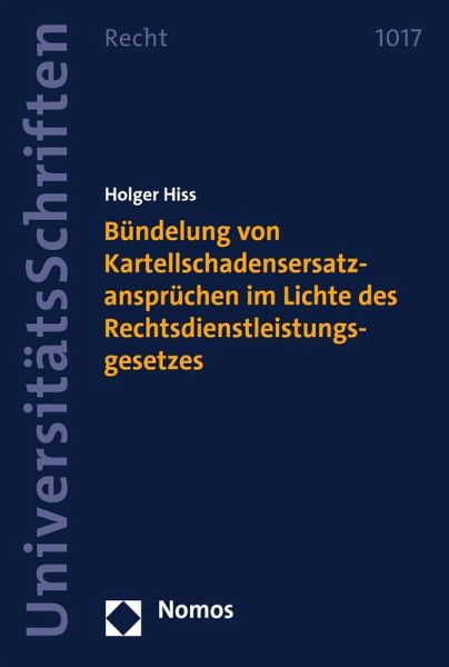 Bündelung von Kartellschadensersatzansprüchen im Lichte des Rechtsdienstleistungsgesetzes (eBook, PDF)