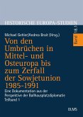 Von den Umbrüchen in Mittel- und Osteuropa bis zum Zerfall der Sowjetunion 1985-1991 (eBook, PDF)