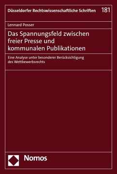 Das Spannungsfeld zwischen freier Presse und kommunalen Publikationen (eBook, PDF) - Posser, Lennard