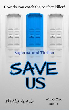 Save Us (Win & Cleo, #2) (eBook, ePUB) - Garcia, Molly