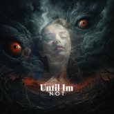 Until Im Not (eBook, ePUB)