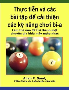 Cover Th¿c ti¿n và các bài t¿p d¿ c¿i thi¿n các k¿ nang choi bi-a - Làm th¿ nào d¿ tr¿ thành m¿t chuyên gia bida máy nghe nh¿c (eBook, ePUB)