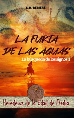 Cover La Furia de las Aguas, La Búsqueda de los Signos 1 (Herederos de la Edad de Piedra, #1) (eBook, ePUB)