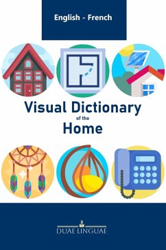 Cover Visual Dictionary of the Home (English - French Visual Dictionaries, #10) (eBook, ePUB)