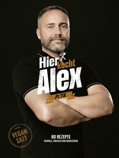 Hier kocht Alex (eBook, ePUB) - Flohr, Alexander