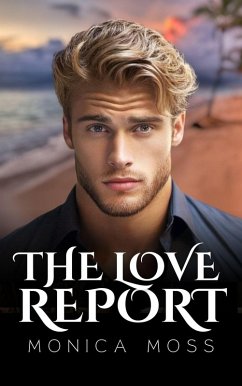 The Love Report (The Chance Encounters Series, #63) (eBook, ePUB) - Moss, Monica