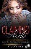 Claiming Noelle (Claiming Series (German Edition)) (eBook, ePUB) Claiming Noelle (Claiming Series (German Edition)) (eBook, ePUB)