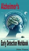 Alzheimer's: Early Detection Workbook (eBook, ePUB) Alzheimer's: Early Detection Workbook (eBook, ePUB)