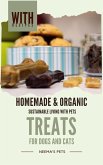 Homemade & Organic Treats: for Dogs and Cats (Sustainable Living with Pets, #1) (eBook, ePUB) Homemade & Organic Treats: for Dogs and Cats (Sustainable Living with Pets, #1) (eBook, ePUB)