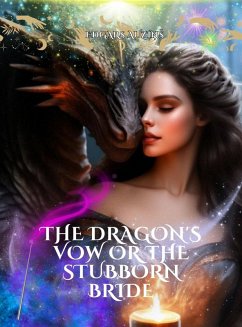 The Dragon's Vow or the Stubborn Bride (Fantasy World) (eBook, ePUB) - Auzins, Edgars