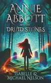 Annie Abbott and the Druid Stones (The Annie Abbott Adventures, #1) (eBook, ePUB)