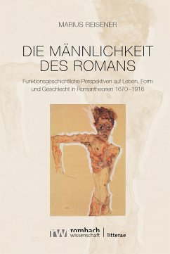 Die Männlichkeit des Romans (eBook, PDF) - Reisener, Marius
