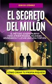 El Secreto del Millón: El Método Joseph Murphy Para Atraer Riqueza, Felicidad, Abundancia y Llevar una Vida Púrpura (Piense y Hágase Rico por Diego Gómez, #1) (eBook, ePUB)