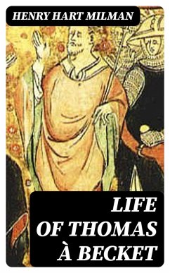 Life of Thomas à Becket (eBook, ePUB) - Milman, Henry Hart