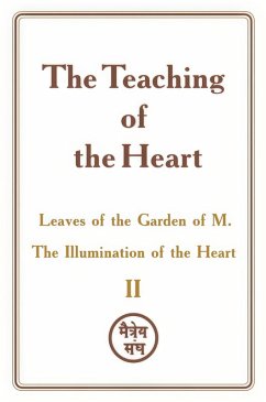 The Teaching of the Heart: Volume II - Leaves of the Garden of M. The Illumination of the Heart (eBook, ePUB) - Dushkova, Zinovya