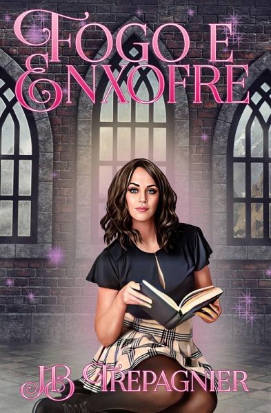 Fogo e Enxofre (Academia Fortuna, #1) (eBook, ePUB) Fogo e Enxofre (Academia Fortuna, #1) (eBook, ePUB)