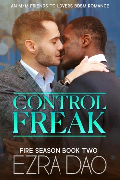 Cover Control Freak - an MM Friends to Lovers Romance (Fire Season, #2) (eBook, ePUB)