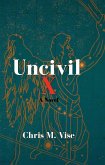 Uncivil X (Aviary Hill, #2) (eBook, ePUB)