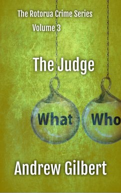 The Judge (The Rotorua Crime Series, #3) (eBook, ePUB) - Gilbert, Andrew