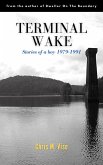 Terminal Wake: Stories of a boy 1979-1991 (Aviary Hill, #0) (eBook, ePUB)