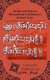 Script and Sutras Educational Traditions in Ancient Asia (eBook, ePUB)