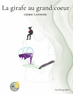 La girafe au grand coeur (eBook, ePUB) - Cannone, Cédric