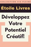 Développez Votre Potentiel Créatif! (Collection Vie Pleine, #35) (eBook, ePUB)
