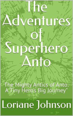 Cover The Adventures of Superhero Anto (eBook, ePUB)