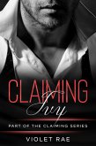 Claiming Ivy (Claiming Series (German Edition), #1) (eBook, ePUB) Claiming Ivy (Claiming Series (German Edition), #1) (eBook, ePUB)