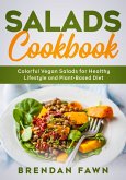Salads Cookbook, Colorful Vegan Salads for Healthy Lifestyle and Plant-Based Diet (Fresh Vegan Salads, #6) (eBook, ePUB)