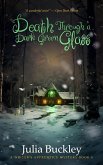 Death Through a Dark Green Glass (the writer's apprentice, #6) (eBook, ePUB) Death Through a Dark Green Glass (the writer's apprentice, #6) (eBook, ePUB)