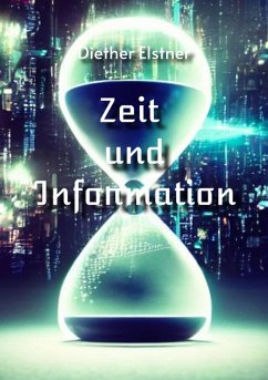 Zeit und Information (eBook, ePUB) - Elstner, Diether