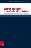 Dietrich Bonhoeffer in einer globalen Zeit / Dietrich Bonhoeffer in a Global Era (eBook, PDF)