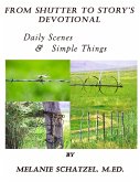 From Shutter To Story 's Devotional: Daily Scenes & Simple Things (eBook, ePUB)