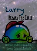 Larry Breaks The Cycle (eBook, ePUB)
