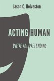 Acting Human (eBook, ePUB)