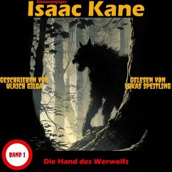 Die Hand des Werwolfs: Dämonenjäger Isaac Kane Band 1 (MP3-Download) - Gilga, Ulrich