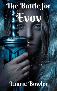 The Battle for Evov (eBook, ePUB) - Bowler, Laurie