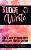 The Nudge to Write: Find & Amplify Your Voice Writing Workshop Volume 1 (eBook, ePUB)