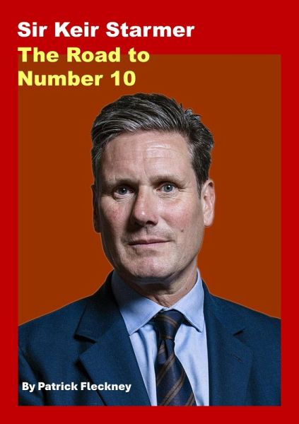 Keir Starmer The Road to Number 10 (eBook, ePUB)