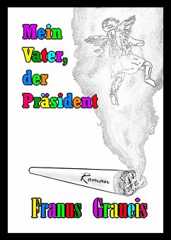 Mein Vater, der Präsident (eBook, ePUB) - Graueis, Franus