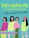 Women in Moustaches (eBook, ePUB) Women in Moustaches (eBook, ePUB)