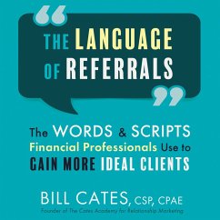 The Language of Referrals (MP3-Download) - Cates CSP CPAE, Bill