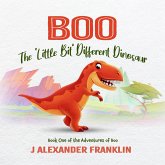 Boo the 'Little Bit' Different Dinosaur (eBook, ePUB)